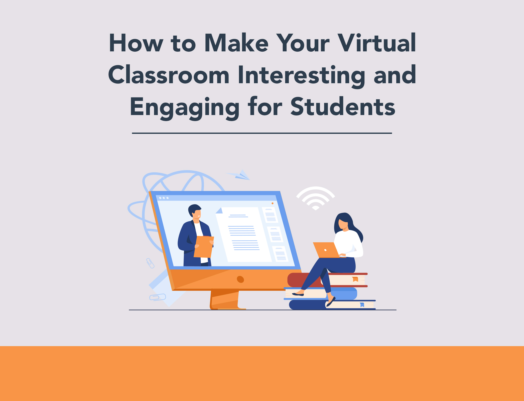 Make Virtual Classroom Interesting and Engaging | Classplus Lite Blog